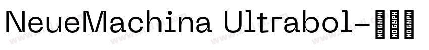 NeueMachina Ultrabol字体转换